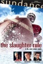 Watch The Slaughter Rule Sockshare