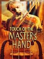 Watch Touch of the Master\'s Hand Sockshare