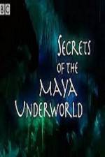 Watch Secrets of the Mayan Underworld Sockshare