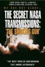 Watch The Secret NASA Transmissions: The Smoking Gun Sockshare