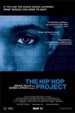 Watch The Hip Hop Project Sockshare