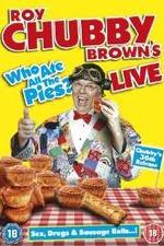 Watch Roy Chubby Brown Live - Who Ate All The Pies? Sockshare