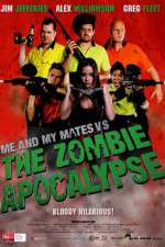 Watch Me and My Mates vs. The Zombie Apocalypse Sockshare