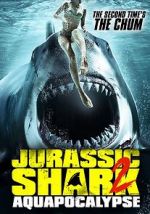 Watch Jurassic Shark 2: Aquapocalypse Sockshare