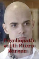 Watch Psychopath with Piers Morgan Sockshare