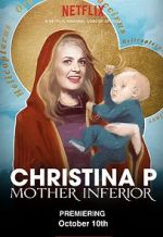 Watch Christina P: Mother Inferior Zmovie