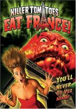 Watch Killer Tomatoes Eat France! Sockshare