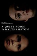 Watch A Quiet Room in Walthamstow Sockshare