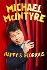 Watch Michael McIntyre: Happy and Glorious Sockshare