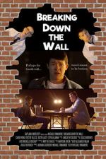 Watch Breaking Down the Wall (Short 2019) Sockshare