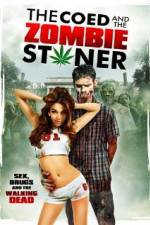 Watch The Coed and the Zombie Stoner Sockshare