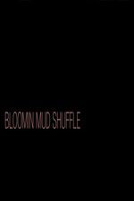 Watch Bloomin Mud Shuffle Sockshare