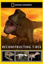 Watch National Geographic Dinosaurs Reconstructing T-Rex4/10/2010 Sockshare