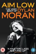 Watch Aim Low: The Best of Dylan Moran Sockshare