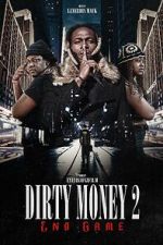 Watch Dirty Money 2 End Game Sockshare