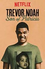 Watch Trevor Noah: Son of Patricia Sockshare