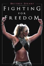 Watch Britney Spears: Fighting for Freedom Sockshare