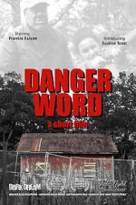 Watch Danger Word (Short 2013) Sockshare