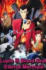 Watch Lupin the III: Chi no kokuin - eien no mermaid Sockshare