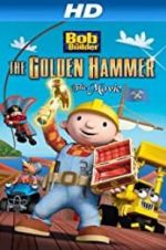 Watch Bob the Builder: The Legend of the Golden Hammer Sockshare
