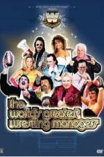 Watch WWE Presents The World's Greatest Wrestling Managers Sockshare