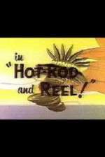 Watch Hot-Rod and Reel! Sockshare