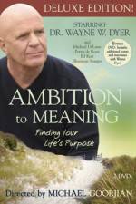 Watch Ambition to Meaning Finding Your Life's Purpose Sockshare