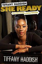 Watch Tiffany Haddish: She Ready! From the Hood to Hollywood Sockshare