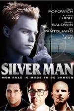 Watch Silver Man Sockshare