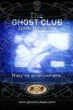 Watch The Ghost Club: Spirits Never Die Sockshare