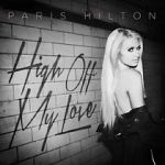 Watch Paris Hilton: High Off My Love Sockshare