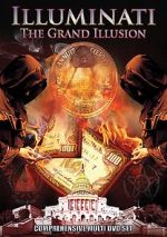 Watch Illuminati: The Grand Illusion Sockshare