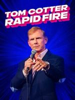 Watch Tom Cotter - Rapid Fire (TV Special 2024) Sockshare