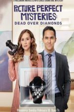 Watch Dead Over Diamonds: Picture Perfect Mysteries Sockshare