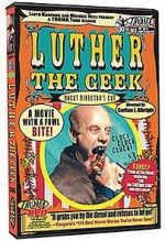 Watch Luther the Geek Sockshare