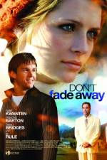 Watch Don't Fade Away Sockshare