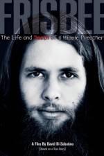 Watch Frisbee The Life and Death of a Hippie Preacher Sockshare