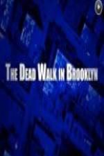 Watch The Dead Walk in Brooklyn Sockshare