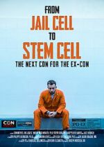 Watch From Jail Cell to Stem Cell: the Next Con for the Ex-Con Sockshare