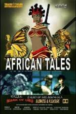 Watch African Tales The Movie - Mark of Uru - Enemy of the Rising Sun - Business and Pleasure Sockshare