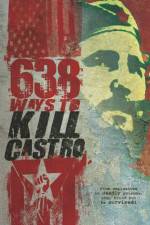 Watch 638 Ways To Kill Castro Sockshare