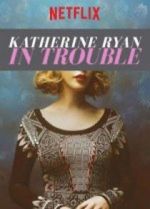 Watch Katherine Ryan: In Trouble Sockshare