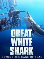 Watch Great White Shark: Beyond the Cage of Fear Sockshare