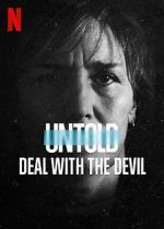 Watch Untold: Deal with the Devil Sockshare