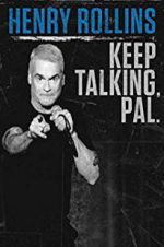 Watch Henry Rollins: Keep Talking, Pal Sockshare