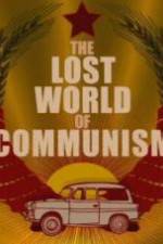 Watch The lost world of communism Sockshare