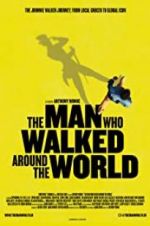 Watch The Man Who Walked Around the World Sockshare