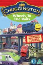 Watch Chuggington - Wheels To The Rails Sockshare