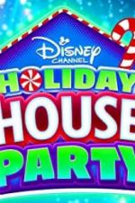 Watch Disney Channel Holiday House Party Sockshare