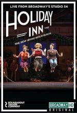 Watch Irving Berlin\'s Holiday Inn The Broadway Musical Sockshare